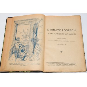MŁODNICKA Wanda - O naszych górach e altri romanzi per bambini. Lvov 1920.