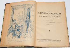 MŁODNICKA Wanda - About our mountains and other novels for children. Lvov 1920.