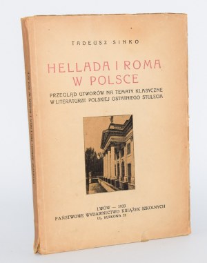 SINKO Tadeusz - Hellada e Rom in Polonia. Lvov 1933.