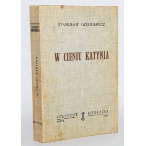 SWIANIEWICZ Stanisław - W cieniu Katynia. Edizione 1. Parigi 1976.