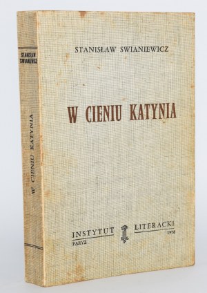 SWIANIEWICZ Stanislaw - In the shadow of Katyn. 1st ed. Paris 1976.