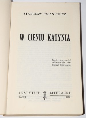 SWIANIEWICZ Stanisław - W cieniu Katynia. Wydanie 1. Paryż 1976.
