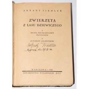 [autograf] FIEDLER Arkady - Zwierzęta z lasu dziewiczego. Warszawa 1938.