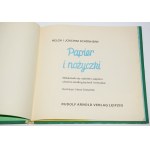 SCHöNHERR Helga a Joachim - Papír a nůžky. Tipy na práce s papírem uspořádané podle technik a témat. Ilustroval Hans Greschek.