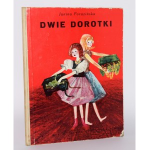 PORAZIŃSKA Janina - Dwie Dorotki. Illustr. von Irena Kuczborska. 1. Auflage. Warschau 1964.