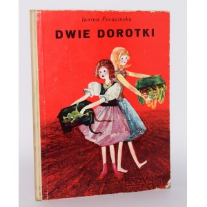 PORAZIŃSKA Janina - Dwie Dorotki. Illustr. di Irena Kuczborska. 1a edizione. Varsavia 1964.