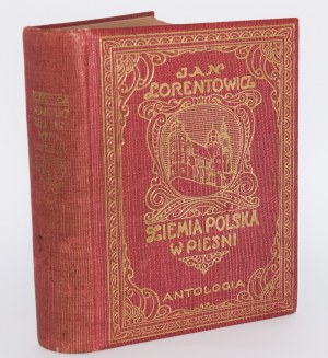 [oprawa PUGET] LORENTOWICZ Jan - Ziemia Polska w pieśni. Antologia. Warszawa [1913].