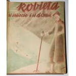 KOBIETA NA ŚWIECIE I W DOMU. Rocznik 1937. Nr 1-23. Rok XIII.