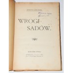 JANKOWSKI Edmund - Wrogi sadów. Vytiskl autor. Varšava 1907.