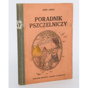 LORENZ Józef - Praktyczny poradnik pszczelniczy. Krakau 1916.