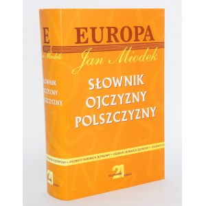 [Widmung] MIODEK Jan - Słownik ojczyzny polszczyzny. 1. Auflage.