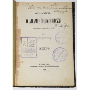 GORECKA Maria - Memoirs about Adam Mickiewicz told to the youngest brother by ... Warsaw 1875