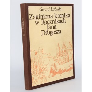 [dedikace] LABUDA Gerard - Ztracená kronika v Letopisech Jana Długosze.