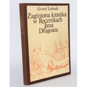 [dédicace] LABUDA Gerard - La chronique perdue des Annales de Jan Długosz.