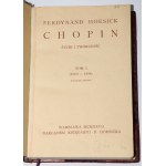 HOESICK Ferdinand - Chopin. Život a dielo. 1-2 kompletné. Varšava 1927.