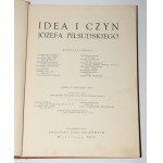 PIŁSUDSKI]. Myšlienka a čin Józefa Piłsudského. Varšava 1934.
