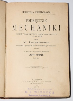 LAUENSTEIN M.[Rudolf] - Manuale di meccanica. Preparato per le scuole tecniche secondarie e per gli studenti autodidatti. Varsavia 1896.