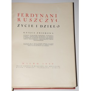 [Ruszczyc]. Das Leben und Werk von Ferdynand Ruszczyc. Ein Sammelband, herausgegeben vom Komitee zur Ehrung des Andenkens an Ferdynand Ruszczyc in Vilnius. Wilna 1939