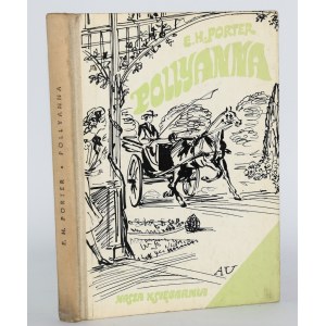 PORTER Eleanor H. - Pollyanna. Illustrated by A. Uniechowski.