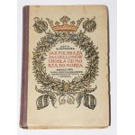 BUKOWIECKA Zofia - Ako Poľsko za Jagelovcov rástlo od mora k moru. Obálka. Jan Bukowski. Varšava 1909.