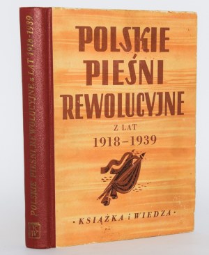KALICKA Felicja - Chants révolutionnaires polonais de 1918 à 1939.