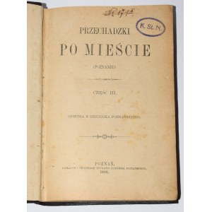 [MOTTY Marceli] - Procházky po městě (Poznaň). Cz. III-IV. Poznań 1889-1890.