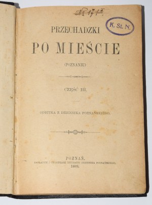 [MOTTY Marceli] - Passeggiate in città (Poznań). Cz. III-IV. Poznań 1889-1890.
