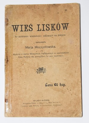 MOCZYDŁOWSKA Marja - Dorf Lisków auf der Grundlage von Nachrichten...Kalisz 1913.