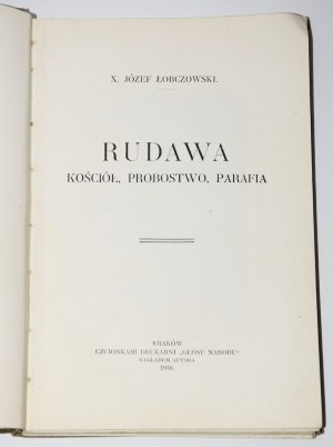 ŁOBCZOWSKI Józef - Rudawa. Kościół, probostwo, parafia. Kraków 1916.