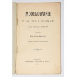 GERSON-DĄBROWSKA Marja - Modelování z hlíny a vosku jako věda a hra. Varšava 1906.
