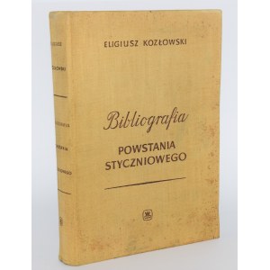 KOZŁOWSKI Eligiusz - Bibliografia Powstania Styczniowego. Varsovie 1964. 1500 exemplaires.