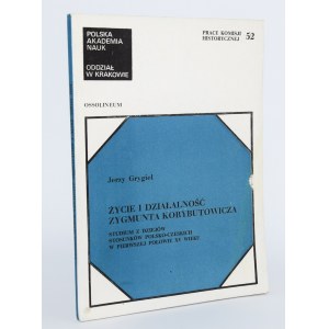 GRYGIEL Jerzy - La vita e l'opera di Zygmunt Korybutowicz ...