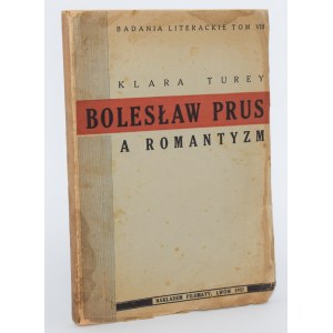 TUREY Klara - Bolesław Prus a Romanticism. Lemberg 1937.