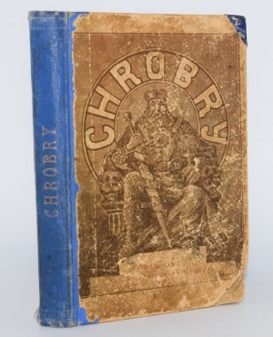 [PRZYBOROWSKI Walery] - Chrobry. A historical tale from the 11th century. Warsaw 1890, 1st ed.