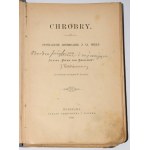 (PRZYBOROWSKI Walery) - Chrobry. Opowiadanie historyczne z XI wieku. Warschau 1890. 1. Auflage.