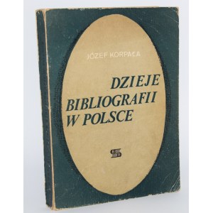 KORPAŁA Józef - Storia della bibliografia in Polonia.