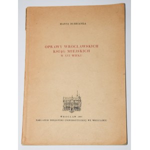 BURBIANKA Marta - La rilegatura dei libri della città di Breslavia nel XVI secolo.
