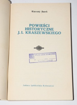 DANEK Wincenty - Powieści historyczne J. I. Kraszewskiego.