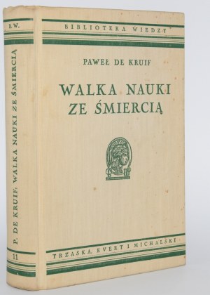 KRUIF Paweł - La lutte entre la science et la mort. Varsovie [1938].
