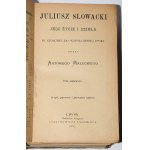 MAŁECKI Antoni - Juliusz Słowacki. His life and works in relation to the contemporary epoch, 1-3 complete. Lvov 1881.