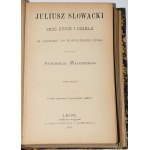 MAŁECKI Antoni - Juliusz Słowacki. Jego życie i dzieła w stosunku do współczesnej epoki, 1-3 komplet. Lwów 1881.