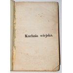 NAKWASKA Z POTOCKICH Karolina - Dwór wiejski. T. 2. Kuchnia wiejska. Poznań 1843. Wyd. 1.