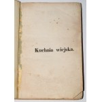 NAKWASKA Z POTOCKICH Karolina - Vidiecke sídlo. T. 2. Vidiecka kuchyňa. Poznaň 1843. 1. vyd.