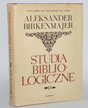 BIRKENMAJER Aleksander - Studia bibliologiczne.