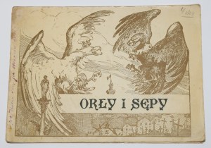 Eagles and vultures. Strofy niezapomnianych dni 1918-1919. Kraków [1919].