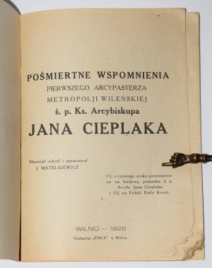 MATELKIEWICZ J. - Posmrtné vzpomínky prvního arcikněze vilniuské metropole, zesnulého arcibiskupa Jana Cieplaka. Vilnius 1926. obálka 