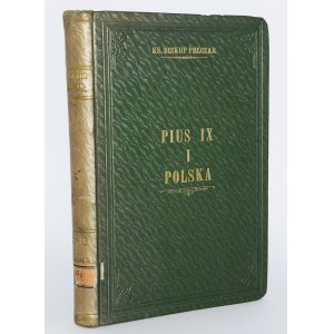 [dedykacja] PELCZAR Józef Sebastyan - Pius IX i Polska. 1914r.