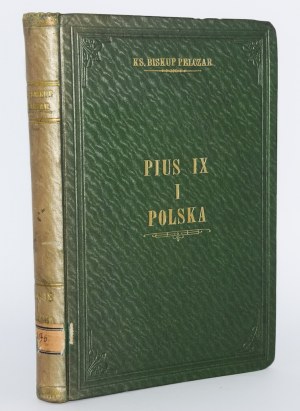 [dedication] PELCZAR Józef Sebastyan - Pius IX and Poland. 1914r.