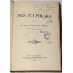 [dedykacja] PELCZAR Józef Sebastyan - Pius IX i Polska. 1914r.