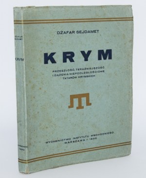 SEJDAMET Dżafar - Krym [...] dążenia niepodległościowe Tatarów krymskich. Warszawa 1930.